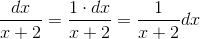 \frac{dx}{x+2} = \frac{1\cdot dx}{x+2} = \frac{1}{x+2} dx