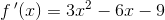 f{\, }'(x)=3x^2-6x-9