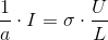 \frac{1}{a}\cdot I=\sigma \cdot \frac{U}{L}
