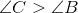 \angle C>\angle B