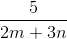 \frac{5}{2m+3n}