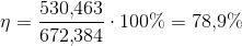 \eta =\frac{530{,}463}{672{,}384}\cdot 100\%=78{,}9\%