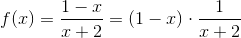 f(x)=\frac{1-x}{x+2}=(1-x)\cdot \frac{1}{x+2}