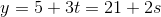 y=5+3t=21+2s
