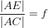 \frac{\left | AE \right |}{\left | AC \right |}=f