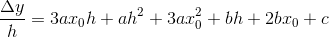 \frac{\Delta y}{h}=3ax_0h+ah^2+3ax_0^2+bh+2bx_0+c