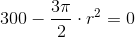 300-\frac{3\pi}{2}\cdot r^2=0
