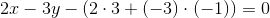 2x-3y-(2\cdot 3+(-3)\cdot (-1))=0