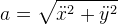 a=\sqrt{\ddot x^2+\ddot y^2}