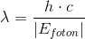 \lambda =\frac{h\cdot c}{\left |E_{foton} \right |}
