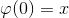 \varphi (0)=x