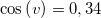 \small \cos \left (v \right )= 0,34