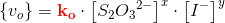 \{v_o\}=\mathbf{\color{Red} k_o}\cdot \left [ S_2{O_3}^{2-} \right ]^{x}\cdot \left [I^- \right ]^{y}