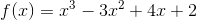 f(x)=x^3-3x^2+4x+2