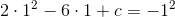 2\cdot 1^2-6\cdot 1+c=-1^2