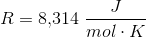 R=8{,}314\; \frac{J}{mol\cdot K}