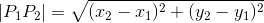 \left | P_1P _2\right |=\sqrt{(x_2-x_1)^2+(y_2-y_1)^2}