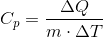 C_p=\frac{\Delta Q}{m\cdot \Delta T}