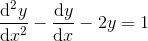 \frac{\mathrm{d} ^2y}{\mathrm{d} x^2}-\frac{\mathrm{d} y}{\mathrm{d} x}-2y=1