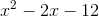 x^2-2x-12