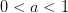 0<a<1