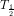 T_{\frac{1}{2}}