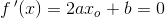 f{\, }'(x)=2ax_o+b=0