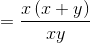 =\frac{x\left(x+y\right)}{xy}