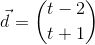 \vec{d}=\binom{t-2}{t+1}