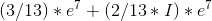 (3/13)*e^7+(2/13*I)*e^7