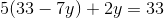 5(33-7y)+2y=33