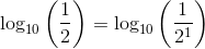 \log_{10}\left ( \frac{1}{2} \right ) = \log_{10}\left ( \frac{1}{2^1} \right )