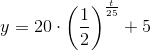 y=20\cdot \left ( \frac{1}{2} \right )^{\frac{t}{25}}+5