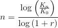 n=\frac{\log\left ( \frac{K_n}{K_0} \right )}{\log\left (1+r \right )}