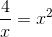 \frac{4}{x}=x^2