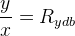 \frac{y}{x}=R_{ydb}