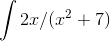 \int2x/(x^2+7)