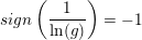 \small sign \left (\frac{1}{\ln(g)} \right )=-1
