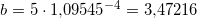 \small b=5\cdot 1{,}09545^{-4}=3{,}47216