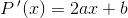 P{\, }'(x)=2ax+b