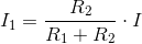 I_1=\frac{R_2}{R_1+R_2}\cdot I
