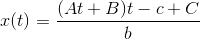 x(t)=\frac{(A t+B)t-c+C}{b}
