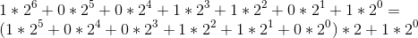 \\1*2^{6}+0*2^{5}+0*2^{4}+1*2^{3}+1*2^{2}+0*2^{1}+1*2^{0} =\\ (1*2^{5}+0*2^{4}+0*2^{3}+1*2^{2}+1*2^{1}+0*2^{0})*2+1*2^{0}