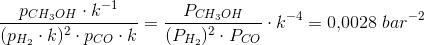 \frac{p_{CH_3OH}\cdot k^{-1}}{(p_{H_2}\cdot k)^2\cdot p_{CO}\cdot k}=\frac{P_{CH_3OH}}{(P_{H_2})^2\cdot P_{CO}}\cdot k^{-4} =0{,}0028\; bar^{-2}