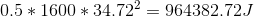 0.5*1600*34.72^2=964382.72J