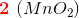 \mathbf{\color{Red} 2}\,\left ( MnO_2 \right )