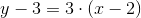 y-3=3\cdot (x-2)