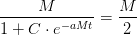 \frac{M}{1+C\cdot e^{-aMt}}=\frac{M}{2}