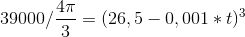 39000/\frac{4\pi}{3}=(26,5-0,001*t)^3