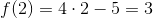f(2) = 4\cdot 2 - 5 = 3